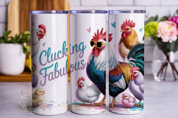 Clucking Fabulous Chickens Graphics & Tumbler Wraps
